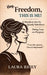 Hey, Freedom, This is me!: The lazy achiever handbook by Laura Ricey