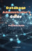 Database Administrator Guide: Practical Guide by A. de Quattro