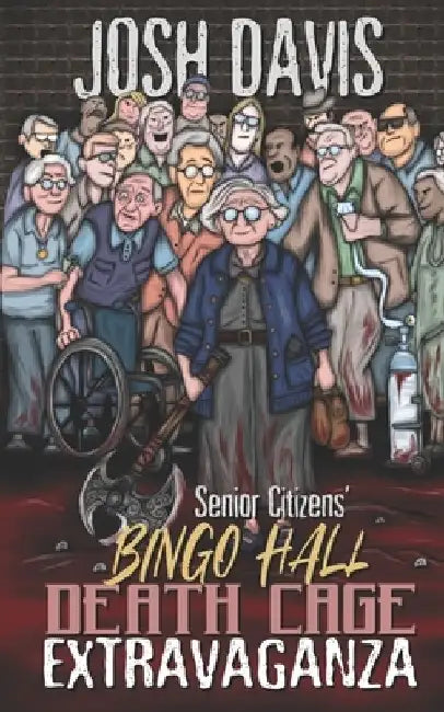 Senior Citizens' Bingo Hall Death Cage Extravaganza by The Evil Cookie Publishing
