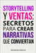 Storytelling y ventas: secretos para crear narrativas que conviertan by Osnildo, Reginaldo
