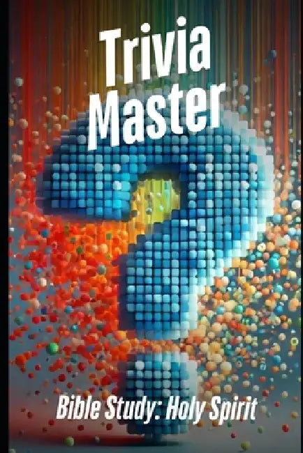 Trivia Master Bible Study: Holy Spirit: 500+ Fun and Engaging Multiple Choice Trivia Questions by Sunnybrook Tales