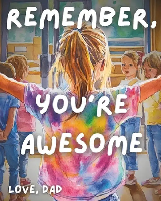 Remember Youre Awesome