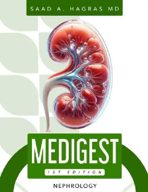 Medigest: Nephrology by Saad A. Hagras