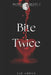 Bite Twice MM by Jae Greyn