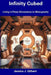 Infinity Cubed: Living in Three Dimensions in Microgravity by Jessica J. Gilbert