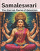 Samaleswari: The Eternal Flame of Devotion by Swati Bisht