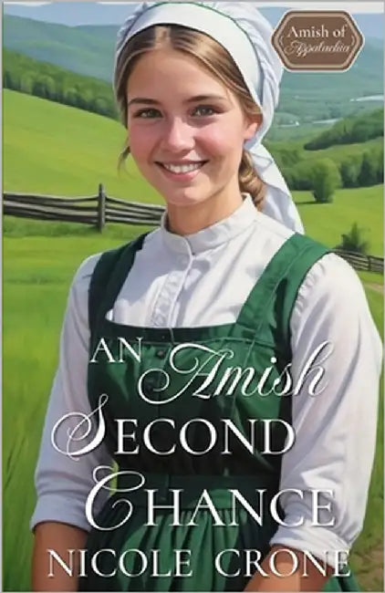 An Amish Second Chance: An Amish Romance Novel by Crone, Nicole