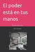 El poder está en tus manos: Reinvéntate by Blas Eduardo Ramirez