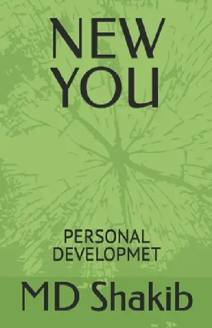 New You: Personal Developmet by Shakib