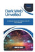 Dark Web Unveiled: Understanding the Hidden Side of the Internet by Thompson Carter