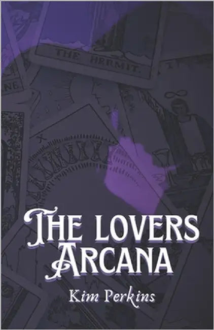 The Lovers Arcana: Dark Adult Paranormal Romance by Perkins, Kim