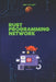Rust Programming language for Network: Build Fast, Secure, and Scalable Systems by Jeff Stuart