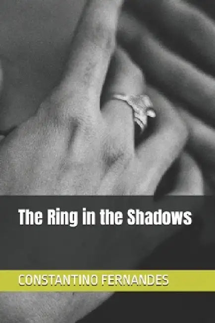 The Ring in the Shadows by Constantino Fernandes