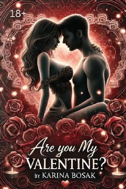 Are You My Valentine?: A Fun & Flirty Quiz Book for Couples by Karina Bosak
