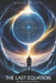 The Last Equation: The Awakening of Truth, When Science Meets Fate and Time Collapses: Quantum Physics, Sci-Fi Thriller by Novaa Prithiv