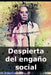 Despierta del engaño social by Libertad Vital