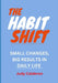 The Habit Shift: Small Changes, Big Results in Daily Life, by Judy Calderon