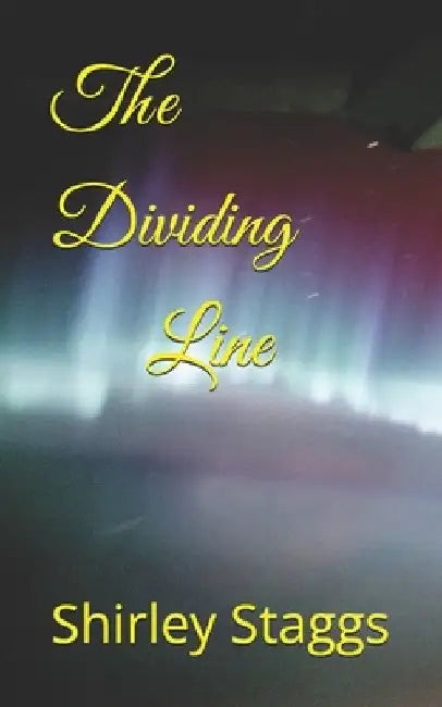 The Dividing Line by Shirley Staggs