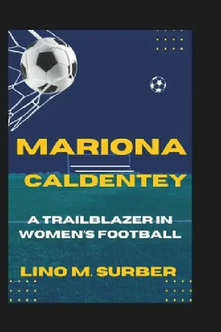 Mariona Caldentey: A Trailblazer in Women's Football by Lino M. Surber