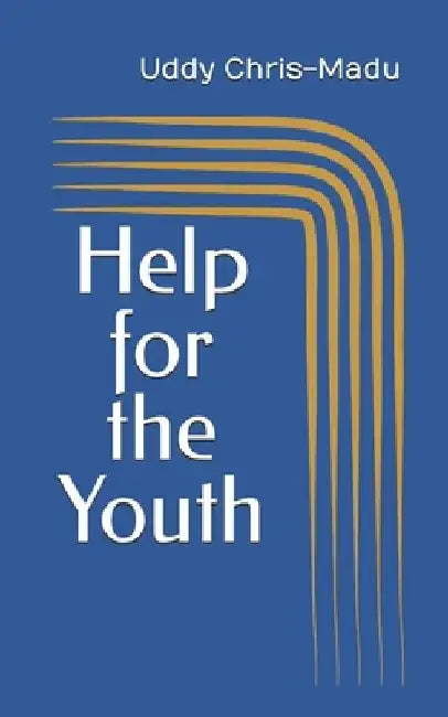 Help for the Youth by Uddy Chris-Madu