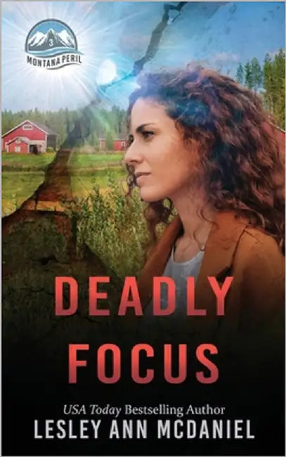 Deadly Focus: A Christian Romantic-Suspense Novel by McDaniel, Lesley Ann