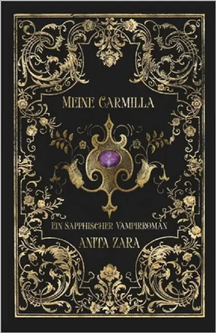 Meine Carmilla: Ein sapphischer Vampirroman: (Eine gotische Monster Romanze Band Zwei, Band 2) by Zara, Anita