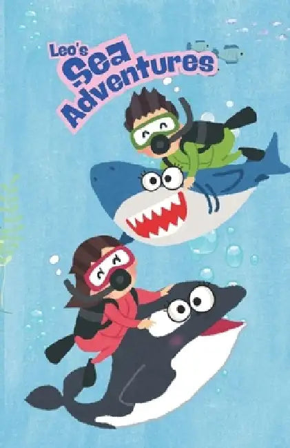Leo's Sea Adventures: Dive into the dazzling depths of the ocean's magical realm! by Gift Kl