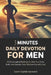 3 Minute Daily Devotion for Men: 40 Encouraging Readings to Help You Grow, Build, and Deepen Your Relationship with God by Sister Sophie Hayward