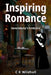Inspiring Romance: Serendipity's Embrace by C. K. Wildhall