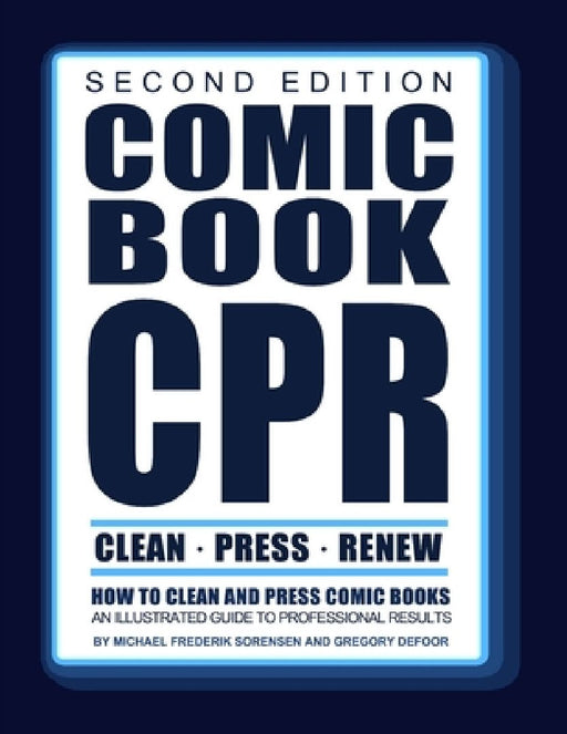 Comic Book CPR: Second Edition: An Illustrated Guide to Professional Results by Gregory Defoor