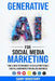 Generative AI for Social Media Marketing: Tools and Techniques to Build Profitable Digital Campaigns for Online Business by Samy Boustany