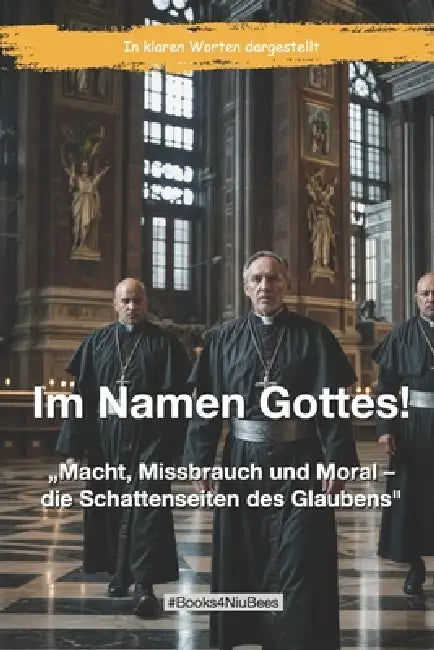 Im Namen Gottes!: Macht, Missbrauch und Moral - die Schattenseiten des Glaubens by Michael Anger