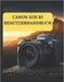 Canon EOS R1 Benutzerhandbuch: Ein praktischer Leitfaden zum Fotografieren und Videografieren mit der Canon EOS R1 by Zoey Fortnite