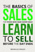 The Basics of Sales for Those Who Have Never Sold: Learn to Sell Before the Day Ends by Reginaldo Osnildo