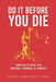 Do It Before You Die: Permission to Pursue Your Passion, Purpose and Profits by Nancy L. Choi