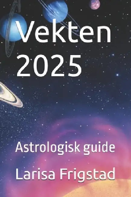 Vekten 2025: Astrologisk guide by Larisa Frigstad