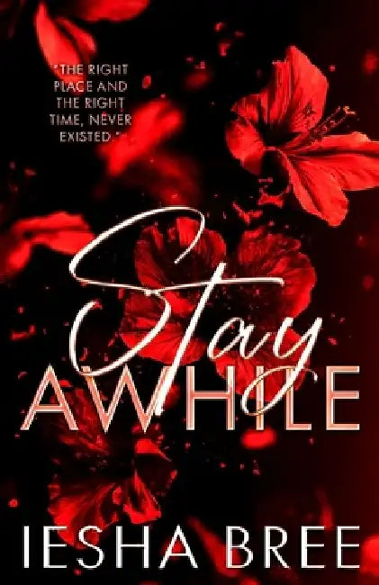 Stay Awhile by Iesha Bree