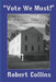 "Vote We Must!": The Triumph of Democracy in Kansas Territory by Robert Collins