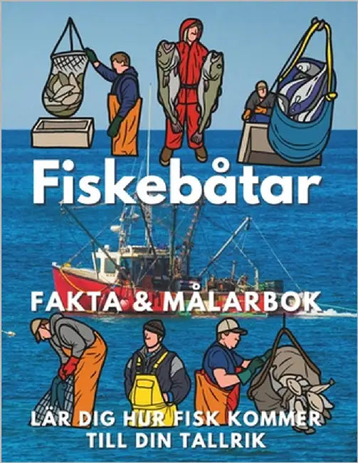 Fakta om Fiskebåtar och målarbok: Aktivitetsbok för barn i åldrarna 6 till 12 år by Book, Steven