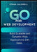 Go for Web Development: Build Scalable and Dynamic Web Applications with Ease by Ethan Caldwell