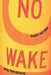 No Wake by Walter Bowne
