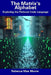 The Matrix's Alphabet: Exploring the Fictional Code Language by Rebecca Mae Moore