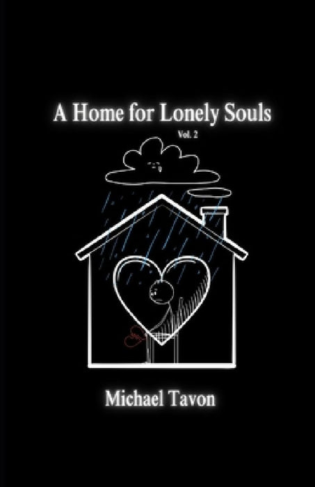A Home For Lonely Souls Vol.2 by Michael Tavon