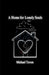 A Home For Lonely Souls Vol.2 by Michael Tavon