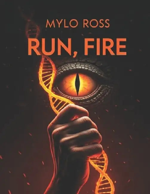 Run, Fire by Mylo Ross