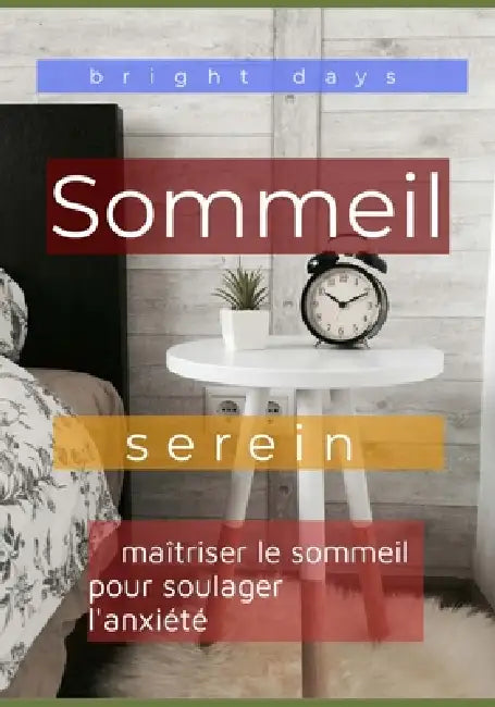 Sommeil serein: maîtriser le sommeil pour soulager l'anxiété by Bright Days