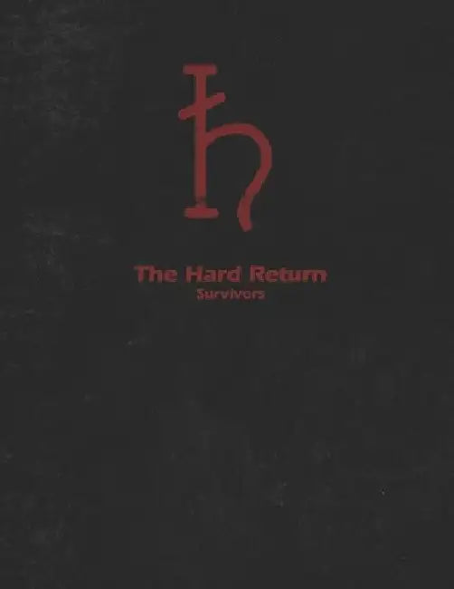 The Hard Return: Survivors by A. J. Klassen