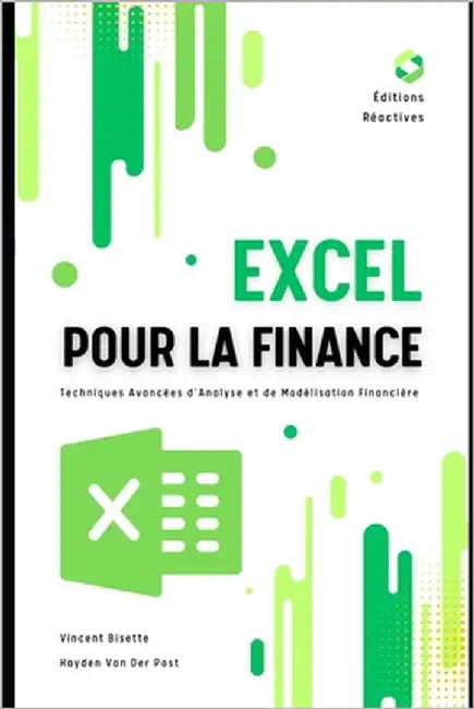 Excel pour la Finance: Techniques Avancées d'Analyse et de Modélisation Financière: 2025 by Van Der Post, Hayden