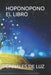 Hoponopono El Libro by Canales de Luz