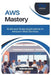 AWS Mastery: Build and Scale Applications in Amazon Web Services by Thompson Carter